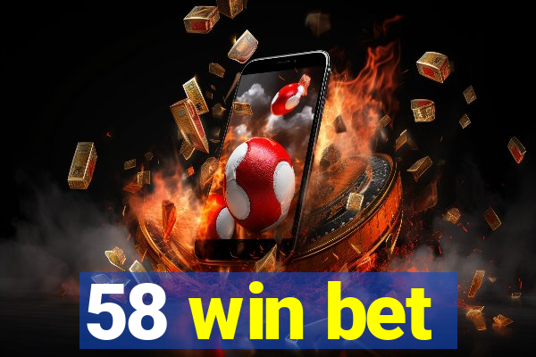 58 win bet